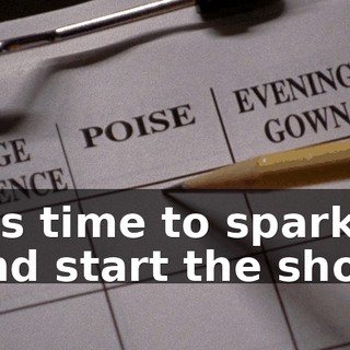 ♪ It's time to sparkle and start the show ♪
