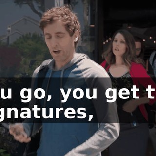 You go, you get the signatures,