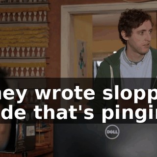 They wrote sloppy code that's pinging