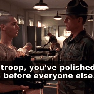 Well, troop, you've polished your boots before everyone else.