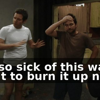 I'm so sick of this wall. I want to burn it up now!