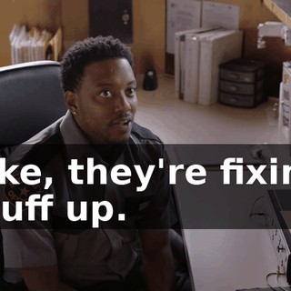 Like, they're fixing stuff up.