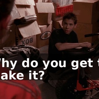 Why do you get to make it?