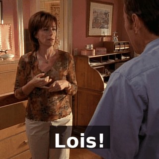 Lois!