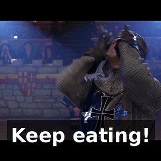 Keep eating!