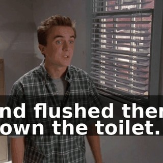 and flushed them down the toilet.