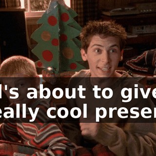 Dad's about to give us a really cool present!