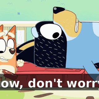 Now, don't worry.