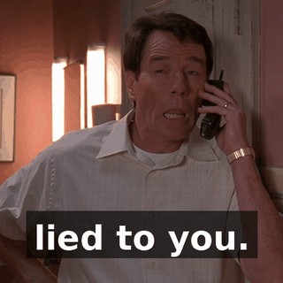 lied to you.