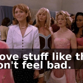 - I love stuff like that. - Don't feel bad.