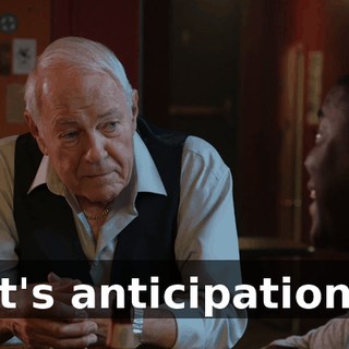 It's anticipation.