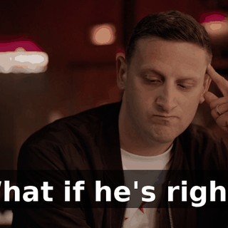 What if he's right?