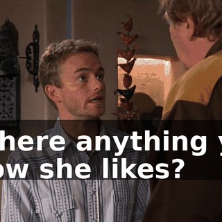 Is there anything you know she likes?