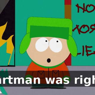 Cartman was right,