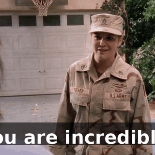 You are incredible.
