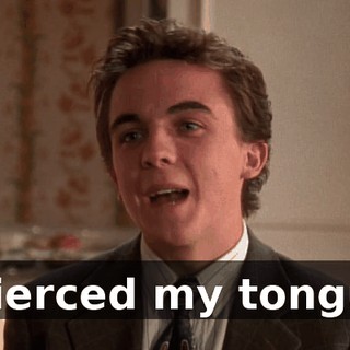 I pierced my tongue.