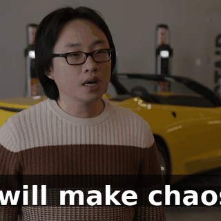 I will make chaos.
