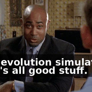 The evolution simulator-- that's all good stuff.