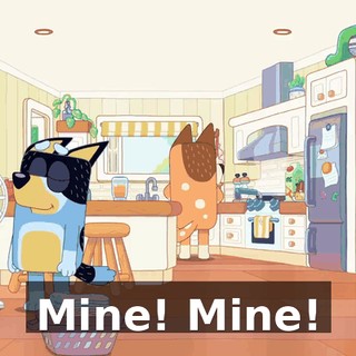 Mine! Mine!