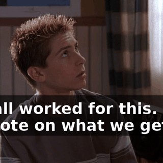 We all worked for this. I say we vote on what we get.
