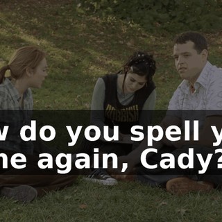 How do you spell your name again, Cady?