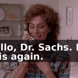 Hello, Dr. Sachs. It's Lois again.