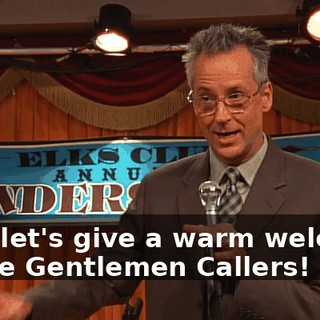 Now let's give a warm welcome to the Gentlemen Callers!