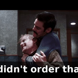 l didn't order that.