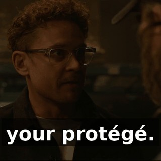 your protégé.