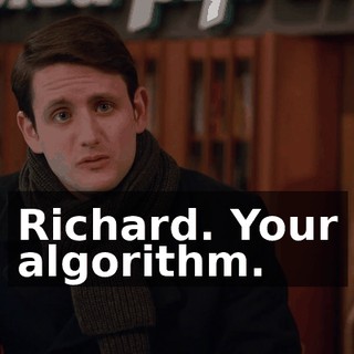 Richard. Your algorithm.