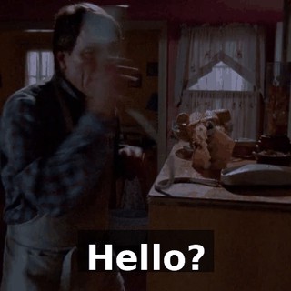 Hello?