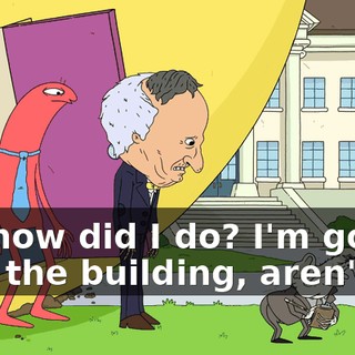So, how did I do? I'm gonna lose the building, aren't I?