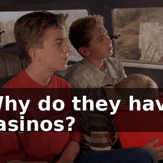 Why do they have casinos?