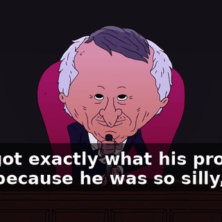 I forgot exactly what his problem was because he was so silly,