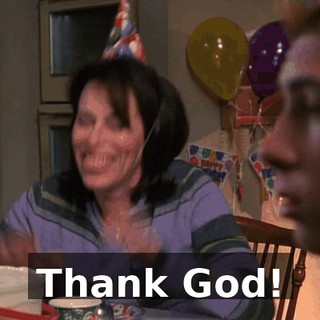 Thank God!
