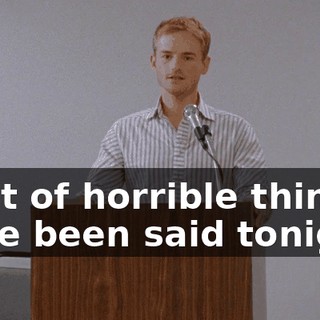 A lot of horrible things have been said tonight,