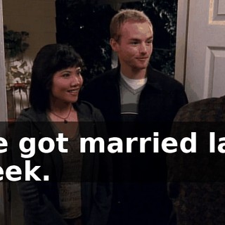 We got married last week.