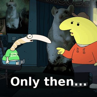 Only then...