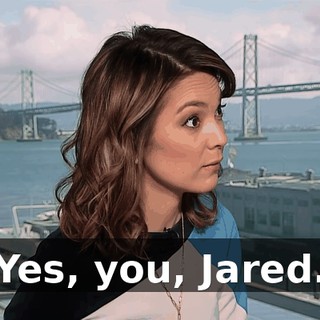 Yes, you, Jared.