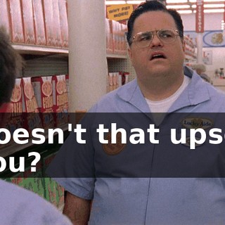 Doesn't that upset you?