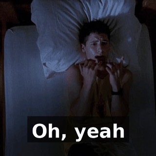 ♪ Oh, yeah ♪