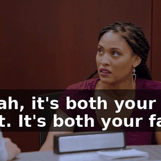 - Yeah, it's both your fault. It's both your fault!