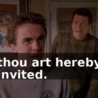 thou art hereby invited.