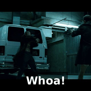 Whoa!