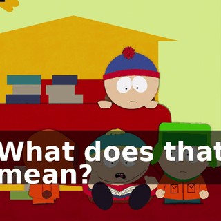 What does that mean?