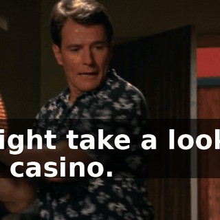 I might take a look at the casino.