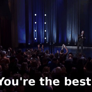 You're the best.