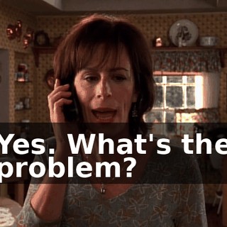 Yes. What's the problem?