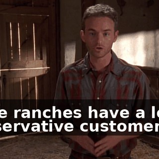 Dude ranches have a lot of conservative customers,