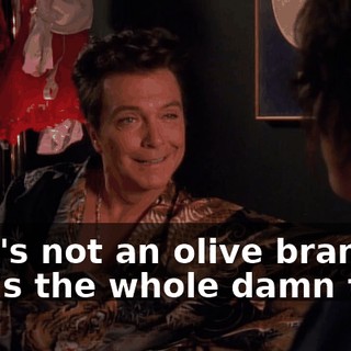 That's not an olive branch, that's the whole damn tree.